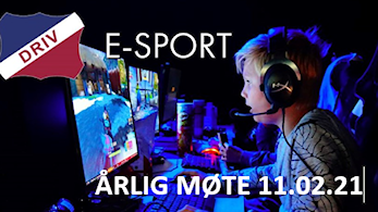 Årlig møte/foreldremøte Driv IL E-sport torsdag 11 feb 2021 via Teams